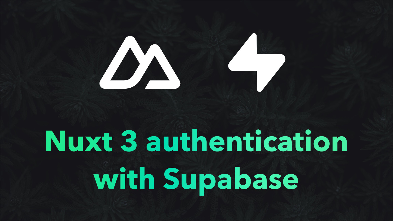 Poster to Nuxt 3 authentication with Supabase